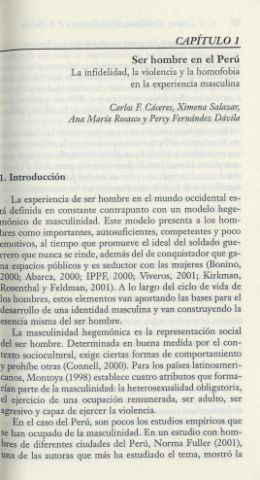 Ser Hombre en el Perú: La infidelidad, la violencia y la homofobia en la experiencia masculina en cinco ámbitos del Perú Contemporáneo.