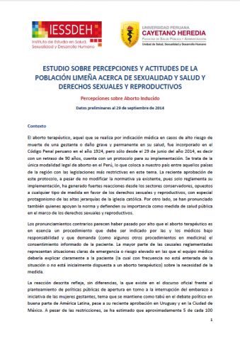 Percepciones sobre Aborto Inducido. Estudio sobre Percepciones y Actitudes de la Población Limeña acerca de Sexualidad, Salud, y Derechos Sexuales y Reproductivos. Datos Preliminares al 29 de septiembre de 2014.