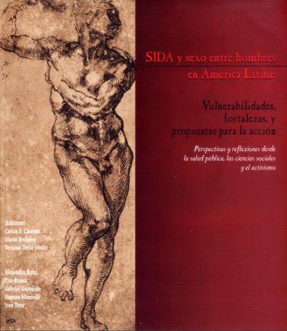 SIDA y sexo entre hombres en América Latina: Vulnerabilidades, fortalezas y propuestas para la acción.