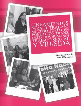 Lineamientos para el trabajo multisectorial en población trans, derechos humanos, trabajo sexual y VIH/sida.