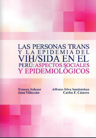 Las personas trans y la epidemia del VIH/sida en el Perú: Aspectos sociales y epidemiológicos.