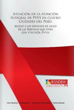 Situación de la atención integral de PVVS en cuatro ciudades del Perú: Acceso a los servicios de salud de las personas que viven con VIH/SIDA (PVVS).