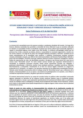 Percepciones sobre Diversidad Sexual y Opinión sobre la Unión Civil No Matrimonial entre Personas del Mismo Sexo. Estudio sobre Percepciones y Actitudes de la Población Limeña acerca de Sexualidad, Salud, y Derechos Sexuales y Reproductivos. Datos preliminares al 21 de abril de 2014.